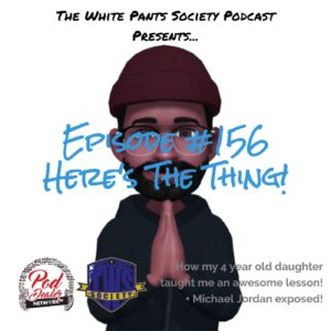 The White Pants Society Podcast